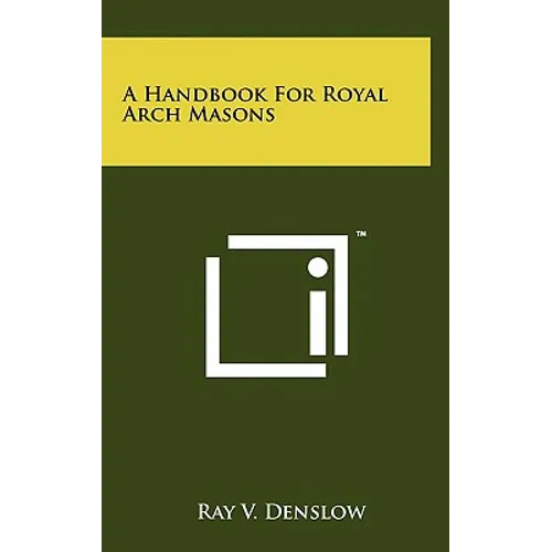 A Handbook For Royal Arch Masons