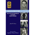 Self-Destruction: The rise, fall, and redemption of U.S. Senator Daniel B. Brewster