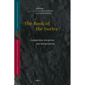 The Book of the Twelve: Composition, Reception, and Interpretation