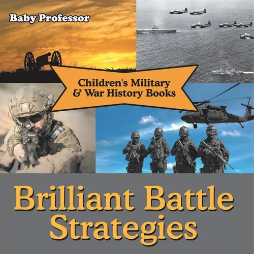 Brilliant Battle Strategies Children's Military & War History Books