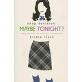Maybe Tonight?