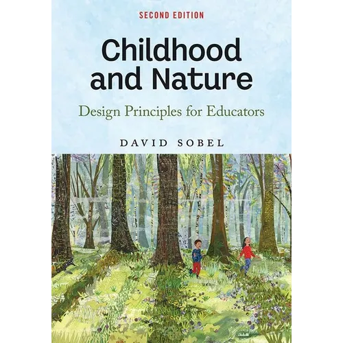 Childhood and Nature: Design Principles for Educators