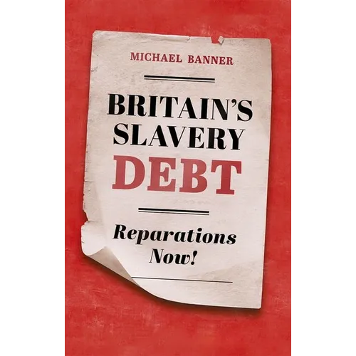 Britain's Slavery Debt: Reparations Now!
