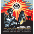 Wobblies!: A Graphic History of the Industrial Workers of the World