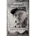 Moving Mountains By Faith