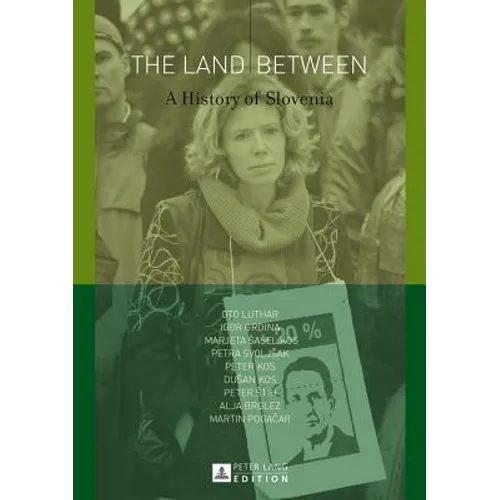 The Land Between: A History of Slovenia