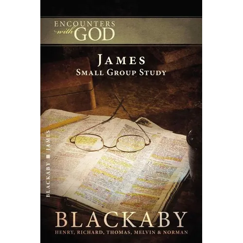A James: A Blackaby Bible Study Series