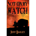 Not on My Watch