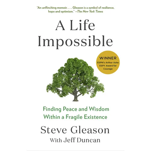 A Life Impossible: Finding Peace and Wisdom Within a Fragile Existence