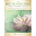 The Most Relaxing Songs for Piano Solo