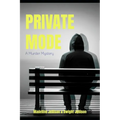 Private Mode: Sometimes the Killer is in the System
