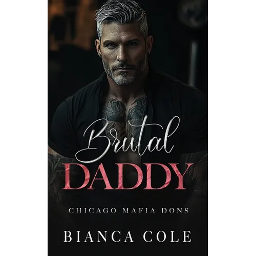 Brutal Daddy: A Dark Captive Mafia Romance