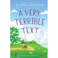 A Very Terrible Text: Enemies to Lovers Sweet Romcom