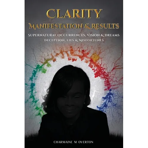 Clarity Manifestation & Results