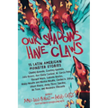 Our Shadows Have Claws: 15 Latin American Monster Stories
