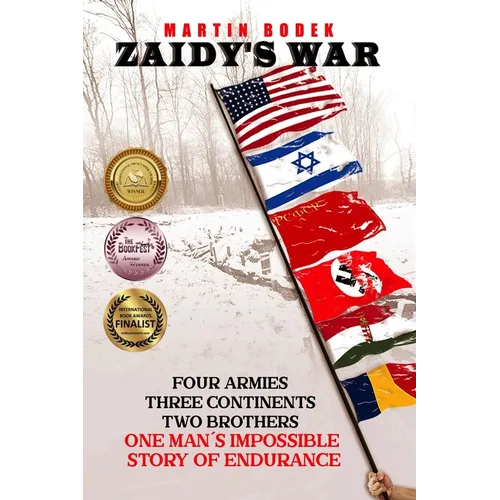 Zaidy's War: Four Armies, Three Continents, Two Brothers. One Man's Impossible Story of Endurance