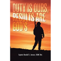 Duty Is Ours, Results Are God's
