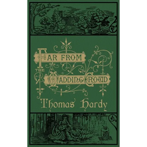 Far From the Madding Crowd: The Original 1874 Edition With Illustrations