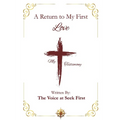 A Return to My First Love: My Testimony