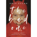The Bad One: A Memoir About Growing Up a Scapegoat