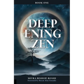 Deepening Zen: The Long Maturation