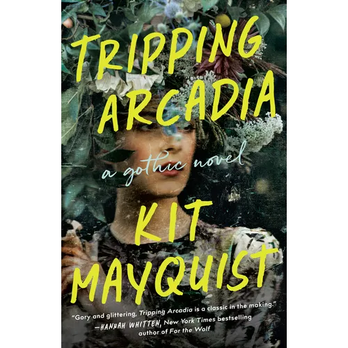 Tripping Arcadia: A Gothic Novel