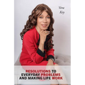 Resolutions to Everyday Problems and Making Life Work