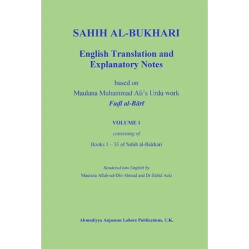 Sahih Al-Bukhari: English Translation and Explanatory Notes