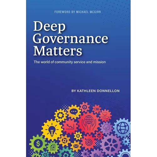 Deep Governance Matters: The world of community service and mission
