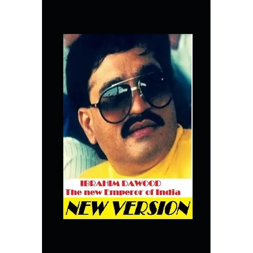 Ibrahim Dawood: The new Emperor of India
