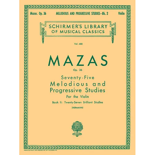 75 Melodious and Progressive Studies, Op. 36 - Book 2: Brilliant Studies: Schirmer Library of Classics Volume 488 Violin Method