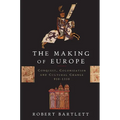 The Making of Europe: Conquest, Colonization, and Cultural Change, 950-1350