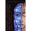 Feminist Philosophy And Science Fiction: Utopias And Dystopias