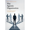 The Agentic Organisation: A complete AI transformation framework - European Edition