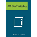 Memoirs Of A Vagrant Soul Or The Pitted Face