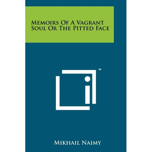 Memoirs Of A Vagrant Soul Or The Pitted Face