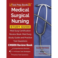 Medical Surgical Nursing Study Guide: Med Surg Certification Review Book: Med Surg Study Guide and Practice Test Questions [CMSRN Review Book]