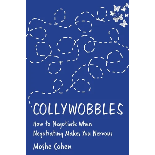 Collywobbles: How to Negotiate When Negotiating Makes You Nervous