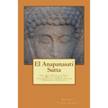 El Anapanasati Sutta: Desde los primeros escritos de Buda.