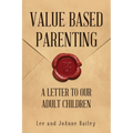Value-Based Parenting: A Letter to Our Adult Children