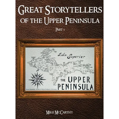 Great Storytellers of the Upper Peninsula