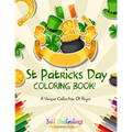 St Patrick's Day Coloring Book! A Unique Collection Of Pages
