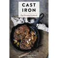 Cast Iron: The Ultimate Cookbook with More Than 300 International Cast Iron Skillet Recipes