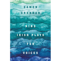 Nine Irish Plays for Voices