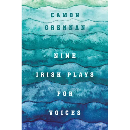 Nine Irish Plays for Voices
