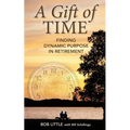 A Gift of Time: Finding Dynamic Purpose in Retirement