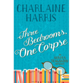Three Bedrooms, One Corpse: An Aurora Teagarden Mystery