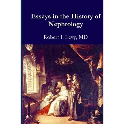 Essays in the History of Nephrology