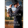 The Bachelor Spy: A Freddie and Grace Mystery Volume 5