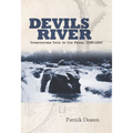 Devils River: Treacherous Twin to the Pecos, 1535-1900